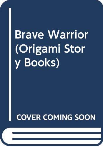 9780001034044: Brave Warrior (Origami Story Books)