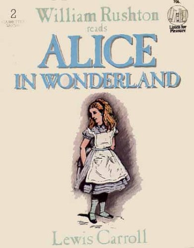 9780001034303: Alice in Wonderland Read by William Rushton