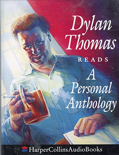 9780001047358: Dylan Thomas Reads A Personal Anthology [Complete & Unabridged]