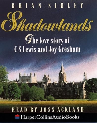 Stock image for Shadowlands: The True Story of C S Lewis and Joy Gresham for sale by Sarah Zaluckyj