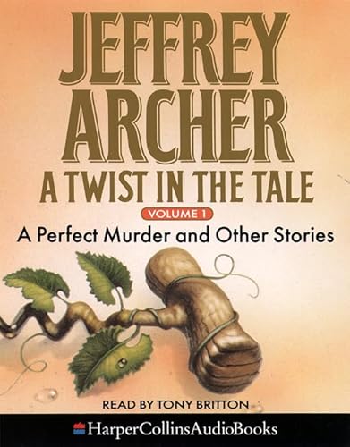 A Twist in the Tale: A Perfect Murder and Other Stories (9780001050204) by Archer, Jeffrey