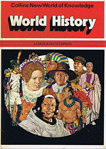 Stock image for World History : A Colour Encyclopedia (Collins New World of Knowledge) for sale by WorldofBooks