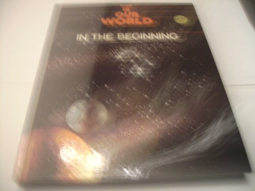 In the Beginning (This is Our World S) (9780001061194) by Ann Monroe Currah