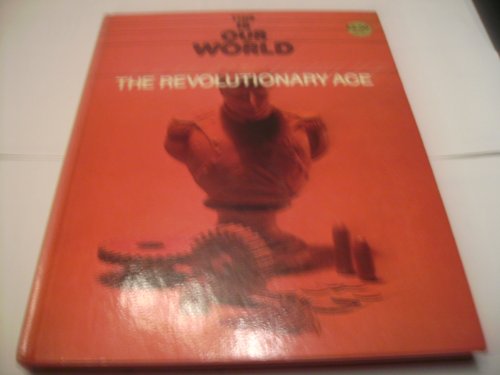 Stock image for The Revolutionary Age (This Is Our World) for sale by Phatpocket Limited