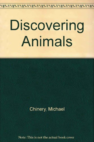 Discovering Animals (9780001061453) by Chinery, Michael; Michel, Guy