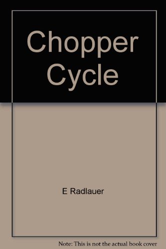 Chopper Cycle (9780001061583) by Ed Radlauer; R.S. Radlauer