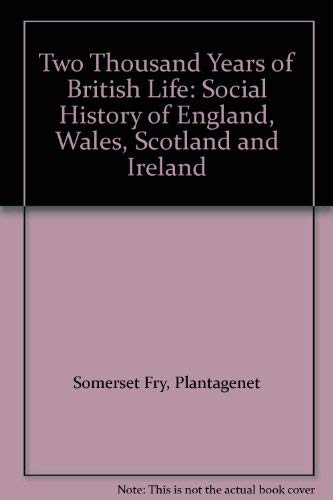 Beispielbild fr Two Thousand Years of British Life: Social History of England, Wales, Scotland and Ireland zum Verkauf von WorldofBooks