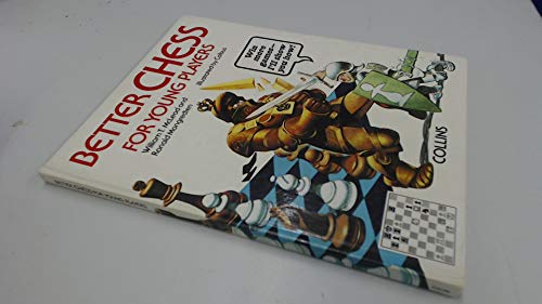 9780001062726: Better Chess for Young Players