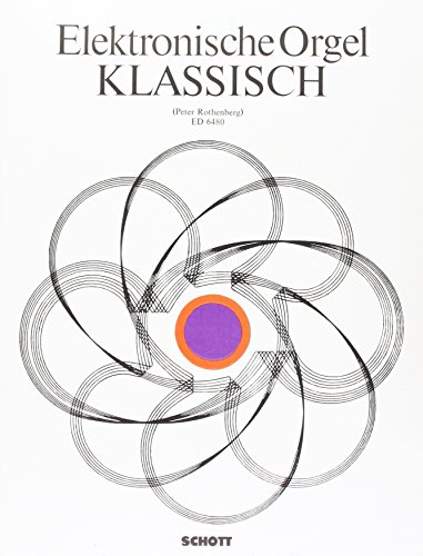 Stock image for Elektronische Orgel: "Klassisch". elektronische Orgel. for sale by Versandantiquariat Felix Mcke