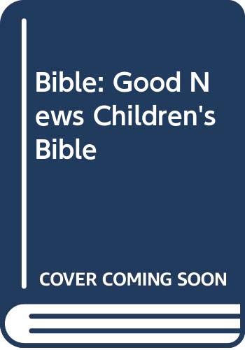 Beispielbild fr Bible: Good News Children's Bible zum Verkauf von AwesomeBooks