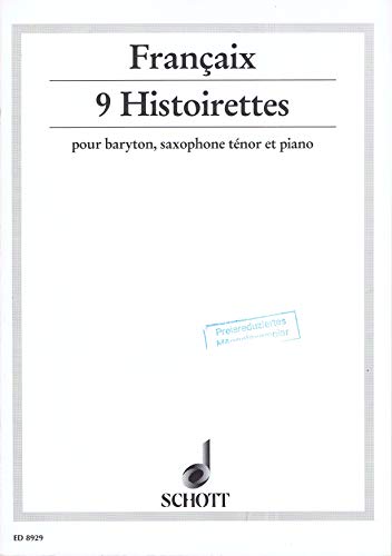 9780001124769: Neuf Histoirettes: for baritone, tenor saxophone and piano. baritone, tenor saxophone and piano.