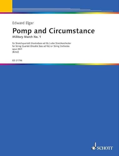 Pomp and Circumstance. Military March No. 1 Für Streichquartett oder Streichorchester. Opus 39/1....