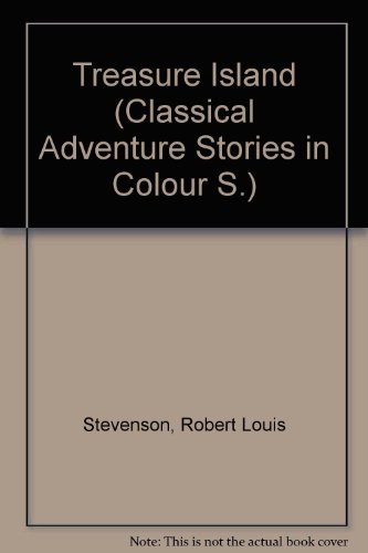 9780001204041: Treasure Island (Classical Adventure Stories in Colour)