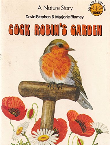 Cock Robin's Garden (Colour Cubs) (9780001232877) by David Stephen