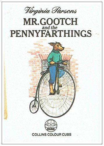 Mr. Gootch and the Pennyfarthings (Collins Colour Cubs Series) (9780001233799) by Virginia Parsons