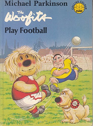 Stock image for Woofits Play Football, The (Colour Cubs S.) for sale by WorldofBooks