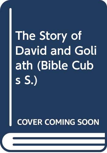 Beispielbild fr The Story of David and Goliath (Bible Cubs S.) zum Verkauf von WeBuyBooks 2