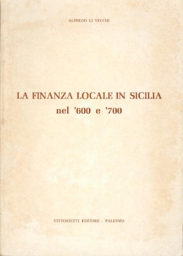 9780001288959: la finanza locale in sicilia nel '600 e '700