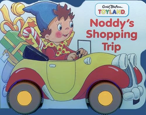 9780001360945: Noddy’s Shopping Trip: Wheels Book (A wheelie book)