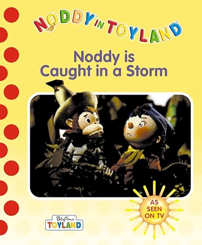 9780001361782: Noddy Caught in a Storm (Blyton's Toyland S.)