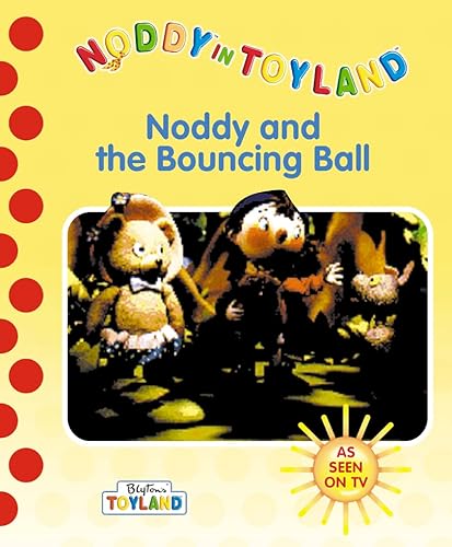 9780001361805: Noddy and the Bouncing Ball (Noddy in Toyland)