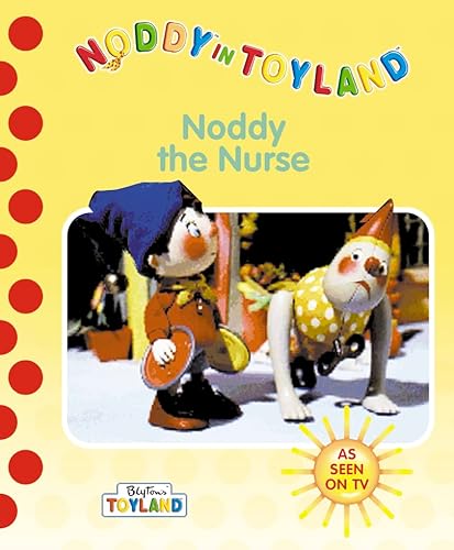 9780001361843: Noddy the Nurse (Noddy in Toyland)