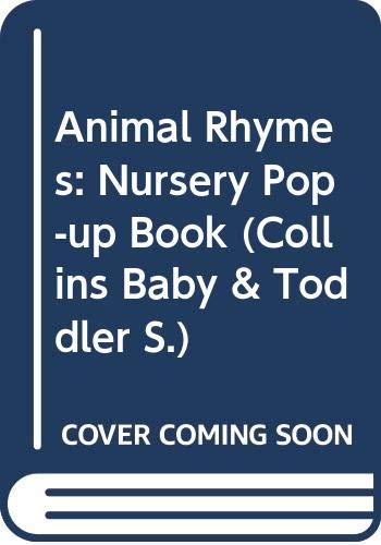 Beispielbild fr Animal Rhymes: Nursery Pop-up Book (Collins Baby & Toddler S.) zum Verkauf von WorldofBooks