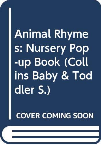 Stock image for Animal Rhymes: Nursery Pop-up Book (Collins Baby & Toddler S.) for sale by WorldofBooks