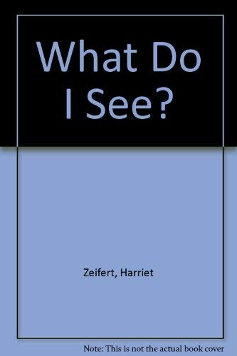 Stock image for What Do I See? for sale by Reuseabook