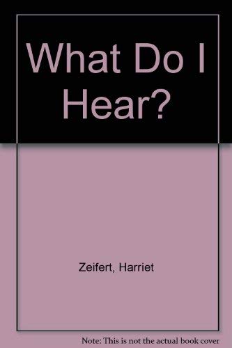 Stock image for What Do I Hear? for sale by Wonder Book