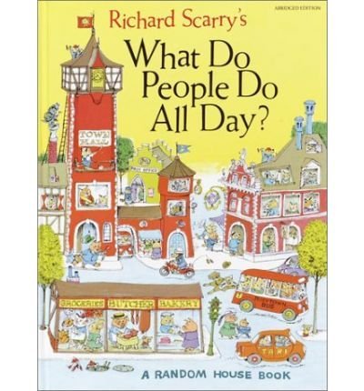 Imagen de archivo de Richard Scarry's What Do People Do All Day? a la venta por Better World Books