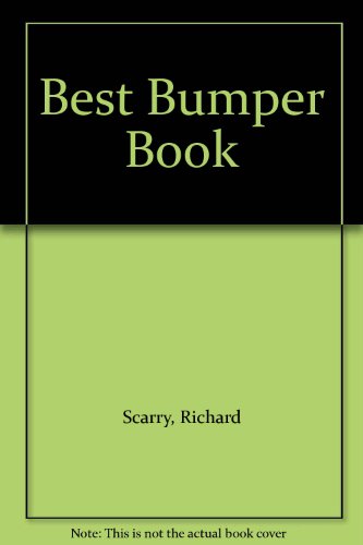 Richard Scarry's Best Bumper Book Ever (9780001382848) by Scarry, Richard