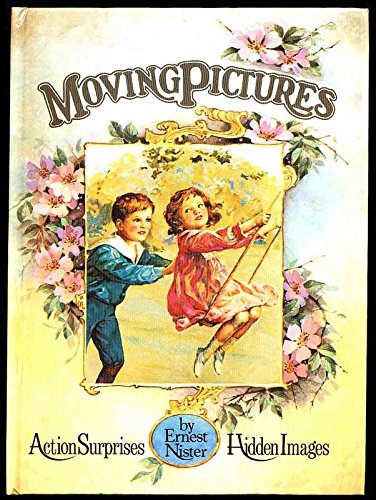 Moving Pictures : Action Surprises, Hidden Images. Illustrations Reproduced from Antique Original...