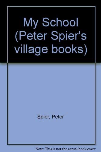 My School (9780001401389) by Peter Spier