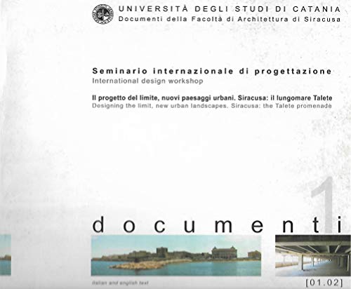 9780001420731: Il progetto del limite, nuovi paesaggi urbani. Siracusa: il lungomare talete - designing the limit new urban landscapes. Siracusa: the talete promenade