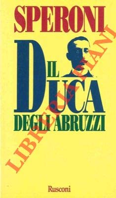 9780001421318: Il Duca degli Abruzzi.