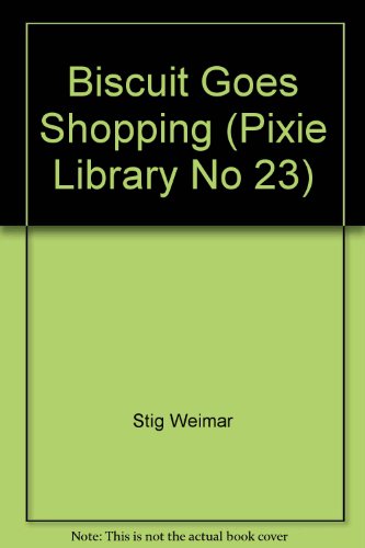 9780001441231: Biscuit Goes Shopping (Pixie Library No 23)