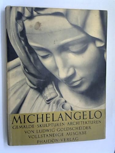 Michelangelo: Gemalde, Skulpturen, Architekturen (9780001483125) by Goldscheider, Ludwig