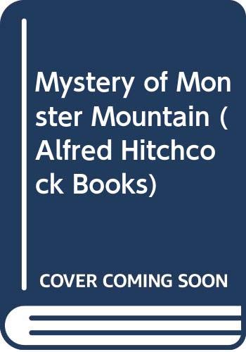 Stock image for The Mystery of Monster Mountain (Alfred Hitchcock Books) (20) for sale by Harry Righton