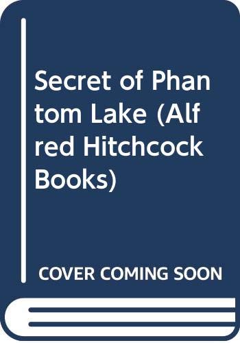 Imagen de archivo de Secret of Phantom Lake (Alfred Hitchcock Books) a la venta por Re-Read Ltd