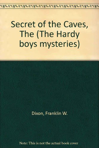 9780001605138: Secret of the Caves, The (The Hardy boys mysteries)