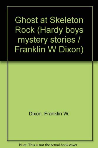 Stock image for The Ghost at Skeleton Rock (The Hardy Boys Mystery Stories) for sale by Small World Books