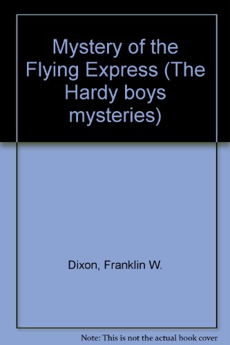 9780001605527: Mystery of the Flying Express (The Hardy boys mysteries)