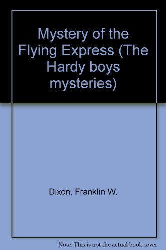 9780001605527: Mystery of the Flying Express (The Hardy boys mystery stories)