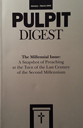 9780001608382: PULPIT DIGEST; THE MILLENNIAL ISSUE; JANUARY-MARCH 2000