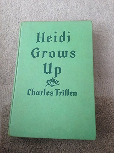 Beispielbild fr Heidi Grows Up zum Verkauf von Tobo Books