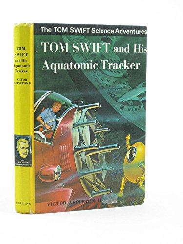 9780001622050: Tom Swift and His Aquatomic Tracker