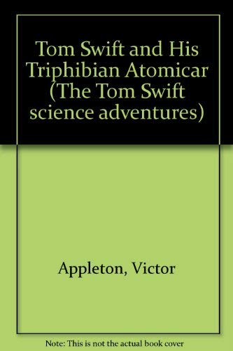 9780001622142: Tom Swift and His Triphibian Atomicar