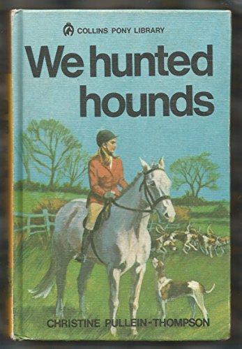 9780001643055: We Hunted Hounds (Chill Valley Foxhounds)