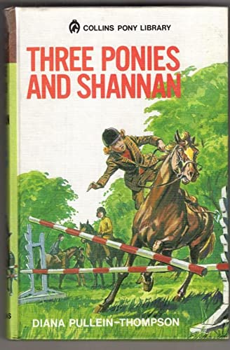 9780001643260: Three ponies and Shannan (Collins pony library)